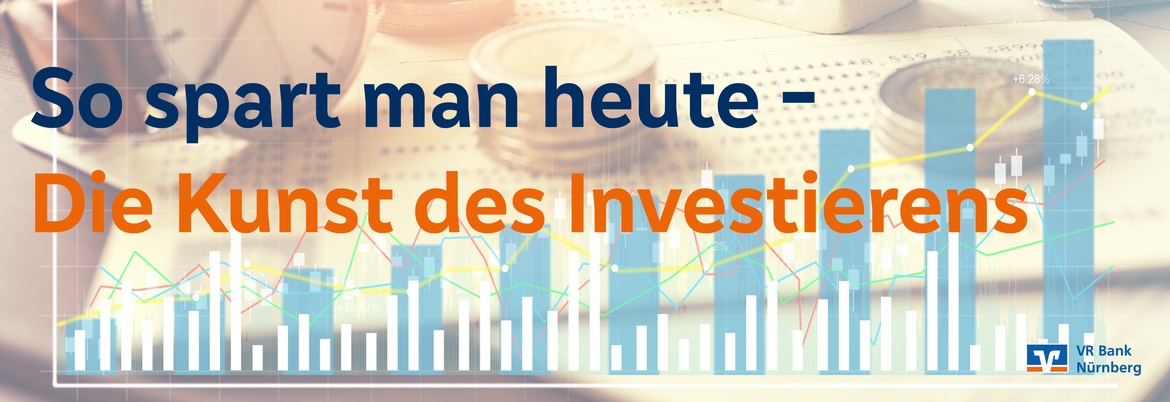 So spart man heute - Die Kunst des Investierens