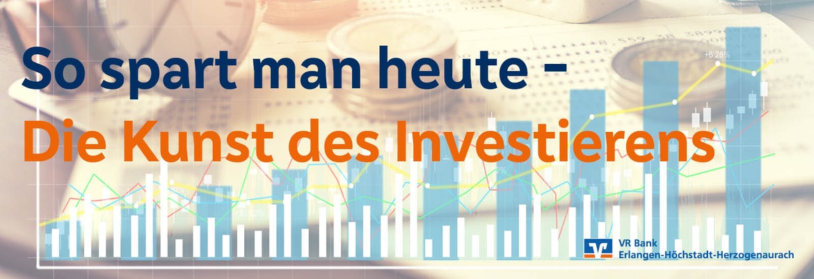 So spart man heute - Die Kunst des Investierens