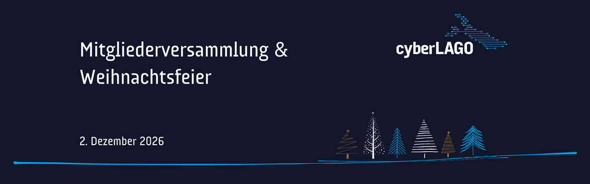 cyberLAGO Mitgliederversammlung & Weihnachtsfeier 2026