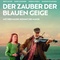 Der Zauber der blauen Geige