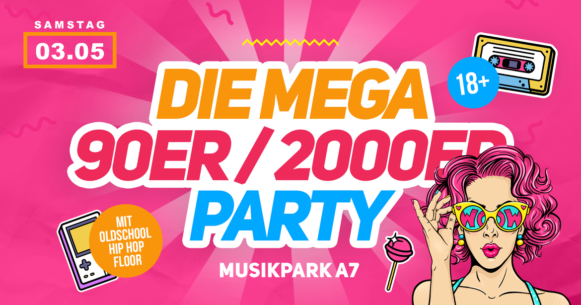 DIE MEGA 90ER/ 2000ER I KASSEL I 16+