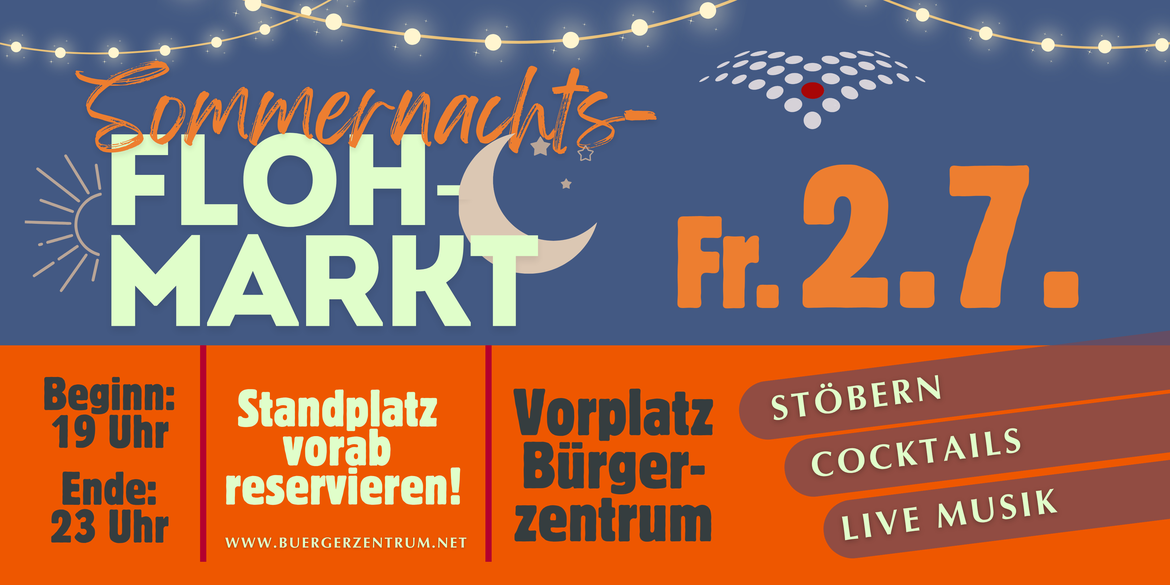 2. Sommernachts Flohmarkt auf dem Bürgerzentrums Vorplatz