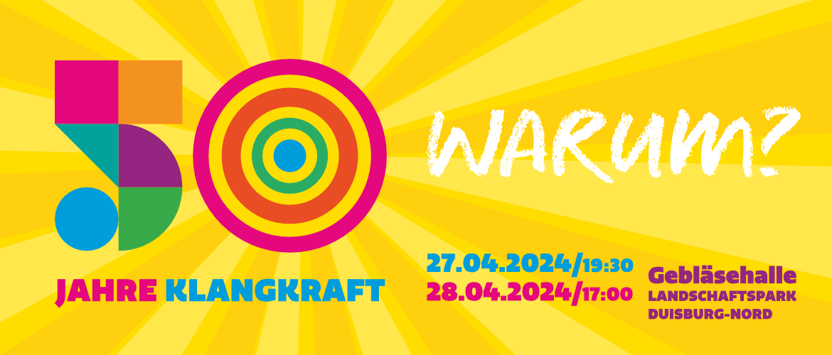50 Jahre Klangkraft - Warum?