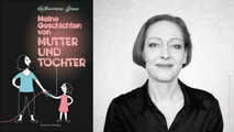 Katharina Greve: "Meine Geschichten von Mutter und Tochter"