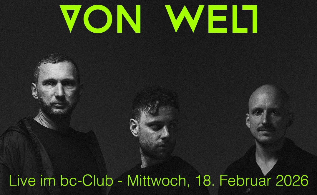 LIC: VON WELT + Special guest