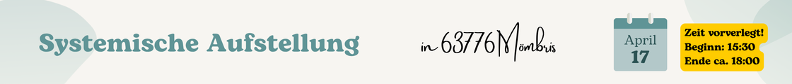 Systemische Aufstellung in Mömbris, 17. April