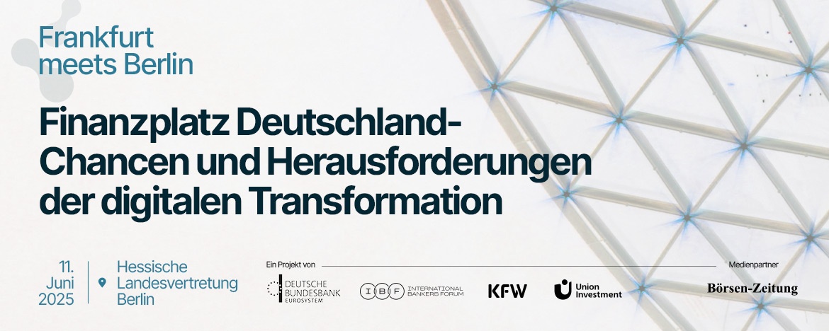 Frankfurt meets Berlin, Finanzplatz Deutschland - Chancen und Herausforderungen der digitalen Transformation