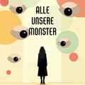 Kindertheater: "Alle unsere Monster"