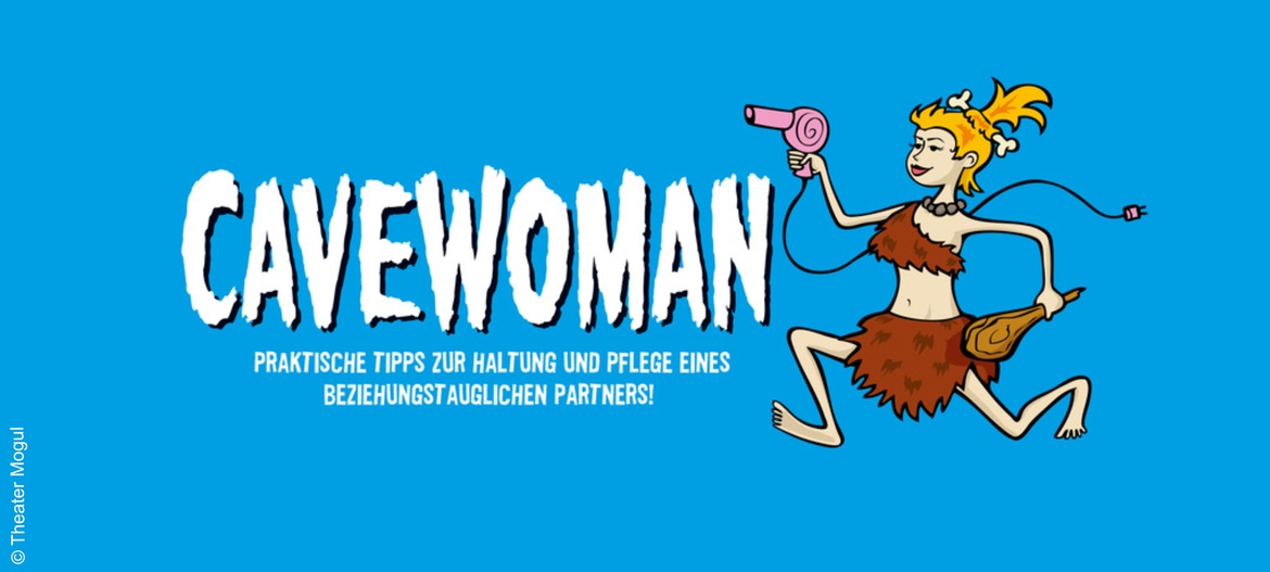 Cavewoman - "Praktische Tipps zur Haltung und Pflege eines beziehungstauglichen Partners"