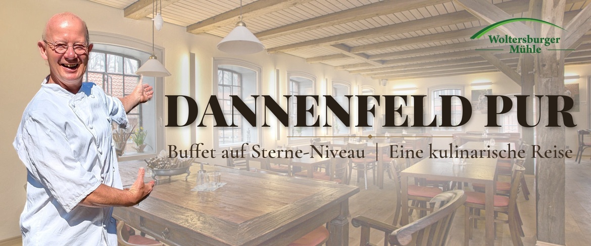Dannenfeld PUR - Buffet-Sonntag in der Woltersburger Mühle