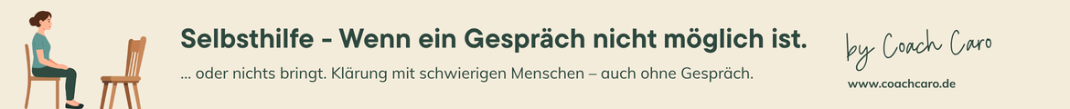 Selbsthilfe - Wenn ein Gespräch nicht möglich ist.