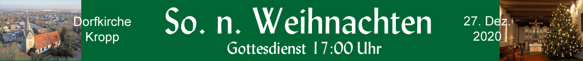 27.12.2020 Weihnachtsgottesdienst 17:00 Uhr
