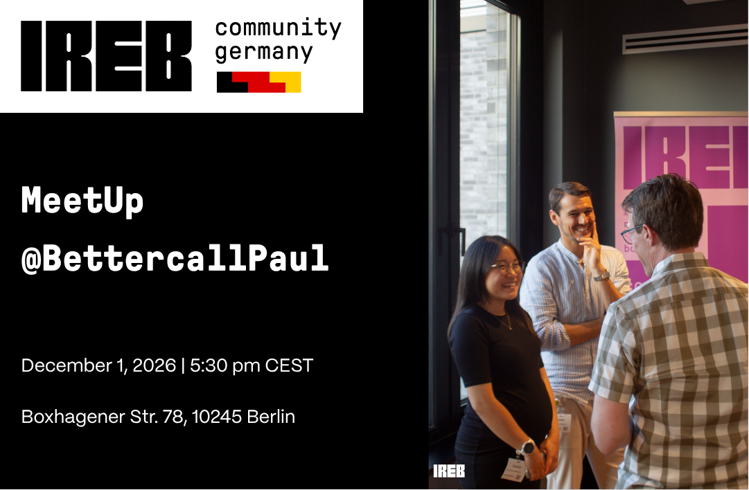 IREB Community Germany | MeetUp @BettercallPaul Berlin
