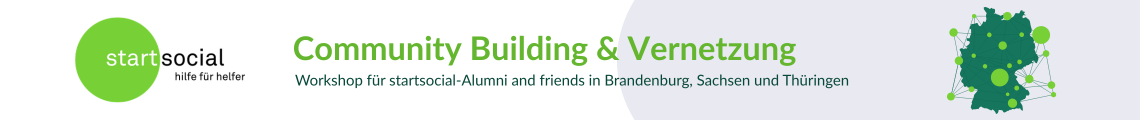 Community Building & Vernetzung – Workshop für startsocial-Alumni and friends in Brandenburg, Sachsen und Thüringen