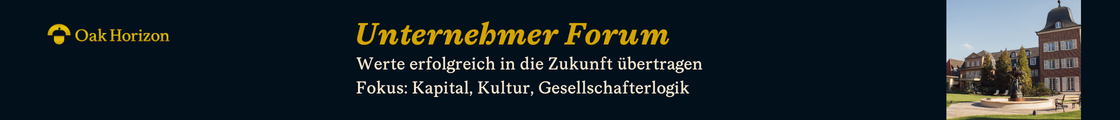 Unternehmer Forum: Werte erfolgreich in die Zukunft übertragen | Fokus: Kapital, Kultur, Gesellschafterlogik