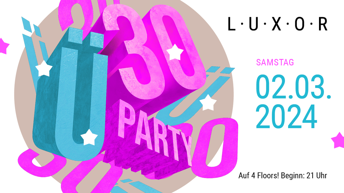 Ü30 Party im Luxor