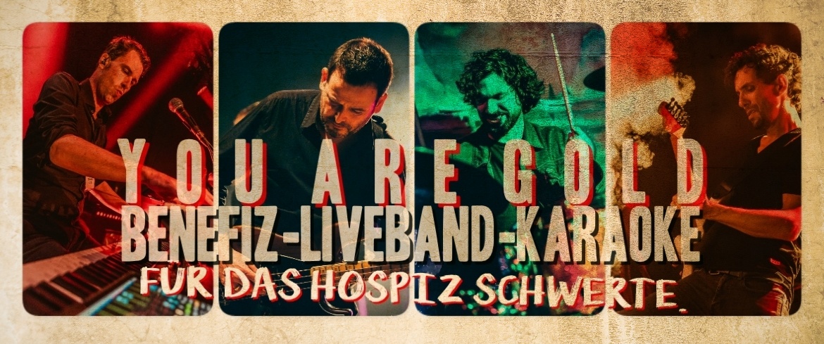 🎶 YOU ARE GOLD | BENEFIZ-LIVEBAND-KARAOKE für das Hospiz