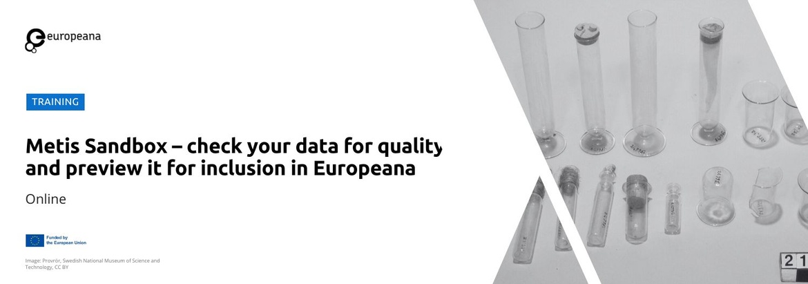 Metis Sandbox – check your data for quality and preview it for inclusion in Europeana