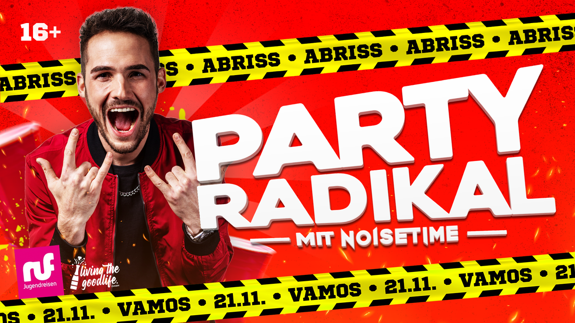 PARTY RADIKAL MIT NOISETIME I BAMBERG I 16+