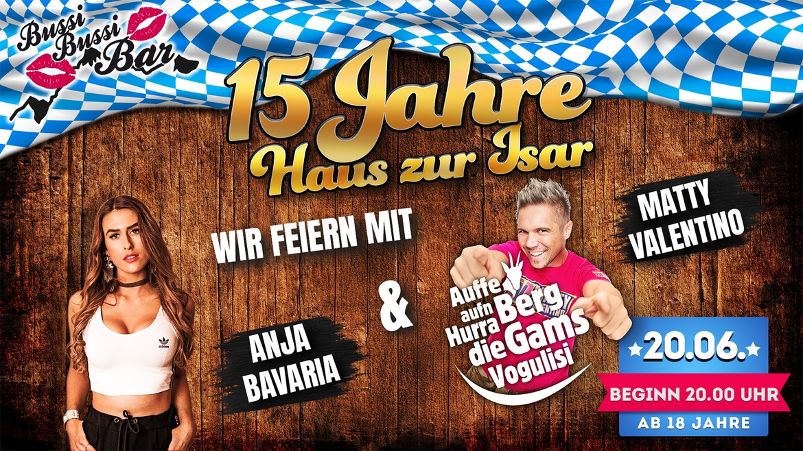 XX 15 Jahre Haus zur Isar (Bussi Bussi Bar – Isar-Almstadl Plattling)