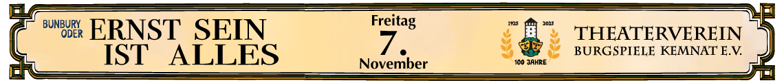 Bunbury oder Ernst sein ist alles - 7. November