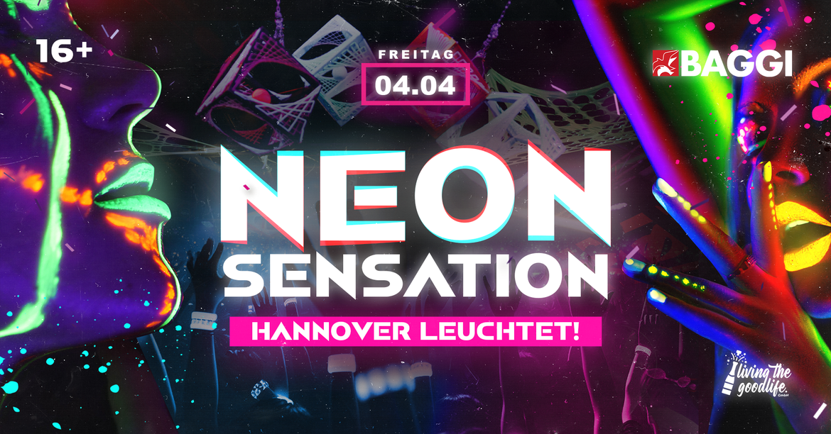 NEON SENSATION I HANNOVER I 16+