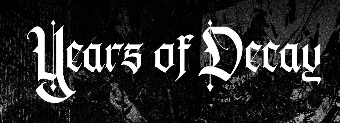 Years of Decay II