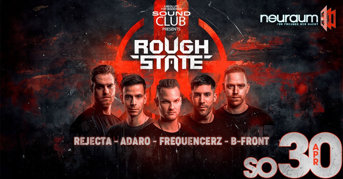 Soundclub pres. ROUGHSTATE LABELNIGHT w/ Adaro , B-Front, Frequencerz, Rejecta
