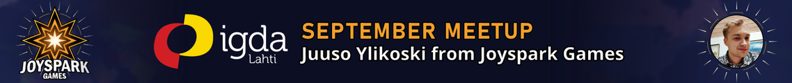 IGDA Lahti September Meetup -  Juuso from Joyspark Games