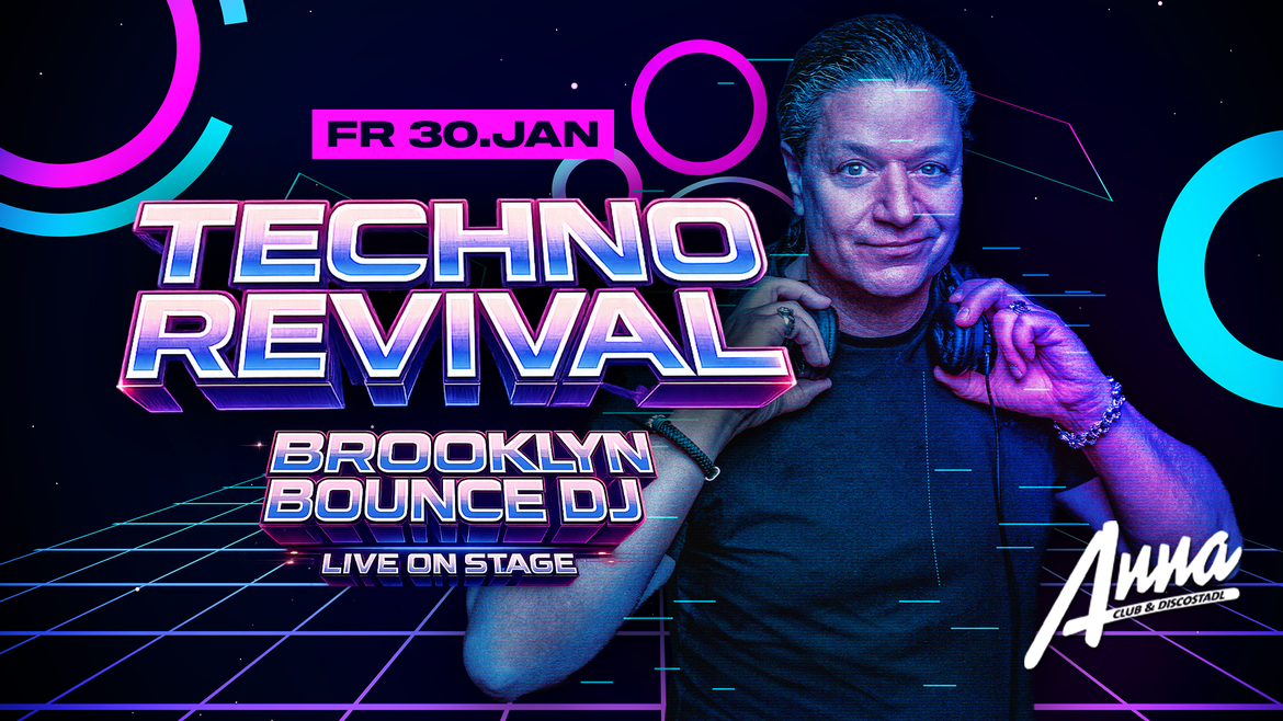 TECHNO REVIVAL - BROOKLYN BOUNCE DJ LIVE - 30.01.2026