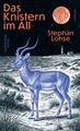 Stephan Lohse: „Das Knistern im All“