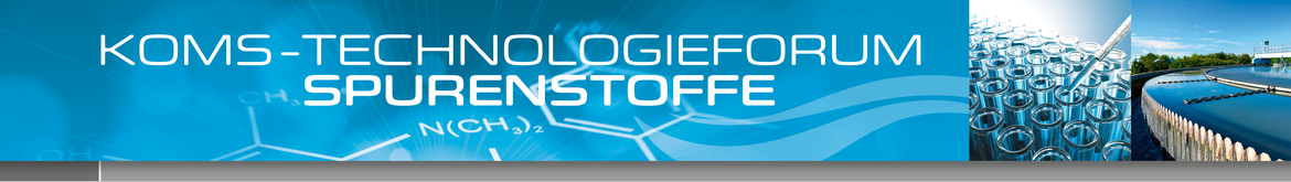 13. KomS-Technologieforum Spurenstoffe