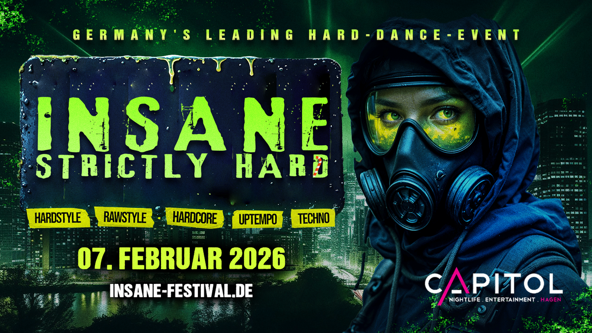 INSANE STRICTLY HARD | 07.02.2026 @ CAPITOL HAGEN