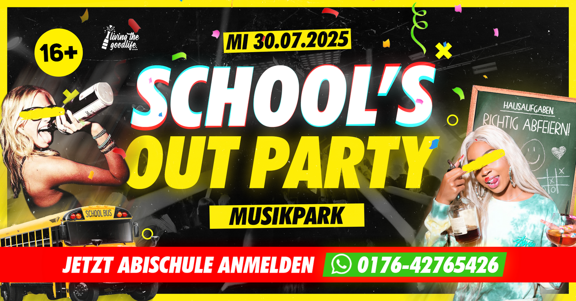 SCHOOLS OUT I HEILBRONN I 16+