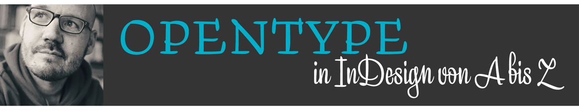 TypoTreff ONLINE: OpenType in InDesign von A bis Z (kostenlos)