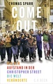 Come out! Wie der Aufstand in der Christopher Street die Welt veränderte
