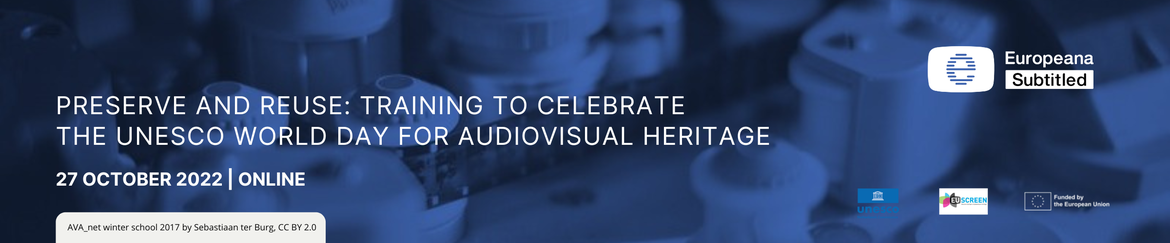 Preserve and reuse: training to celebrate the UNESCO world day for audiovisual heritage