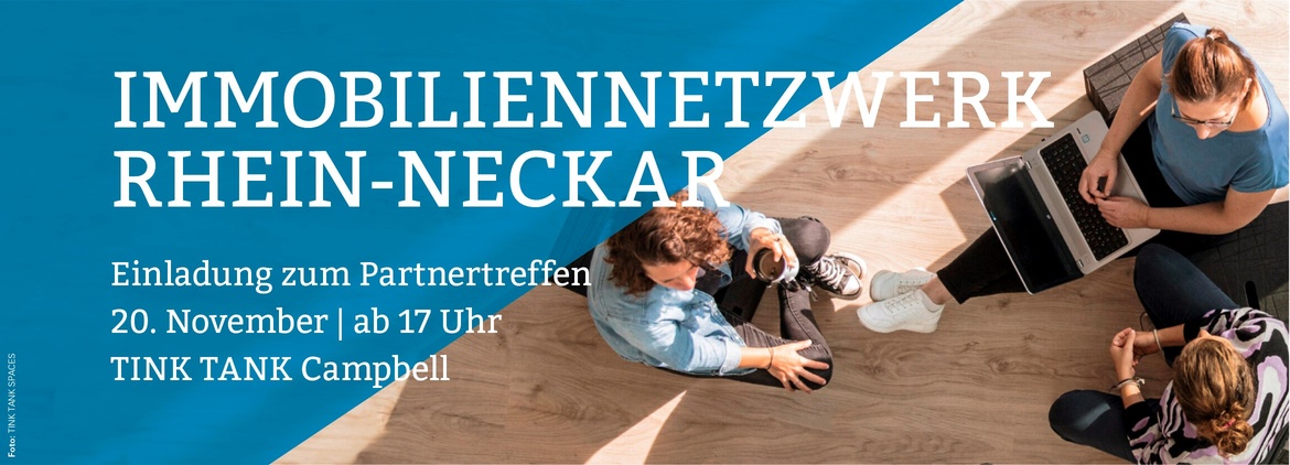 Partnertreffen des Immobiliennetzwerks Rhein-Neckar