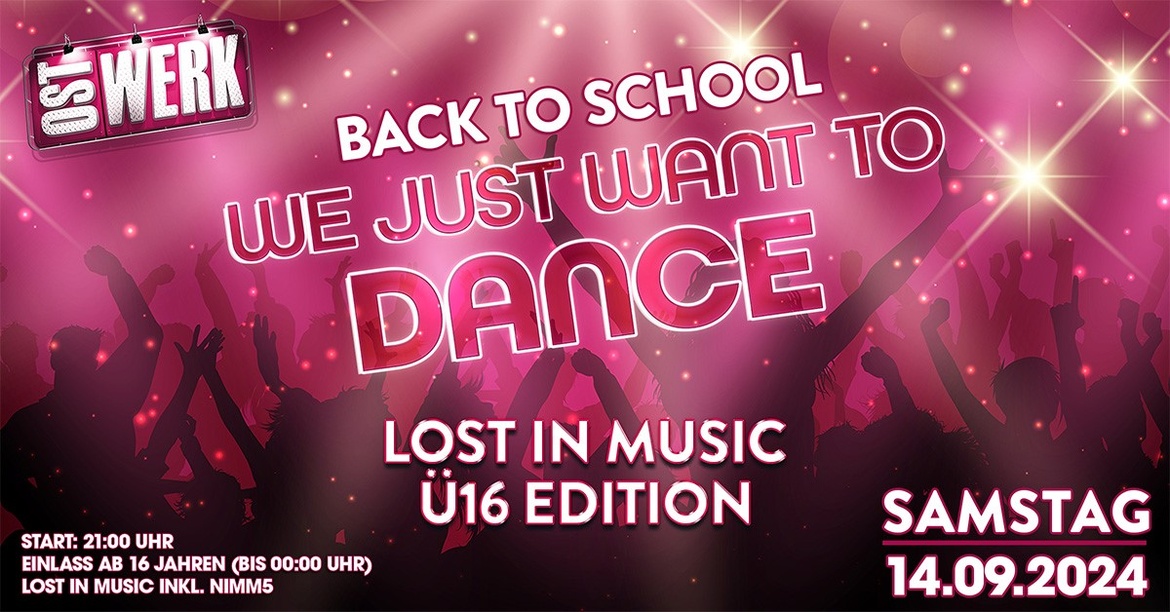 Back to School - We Just Want to Dance - Die Lost in Music - Ü16 Edition