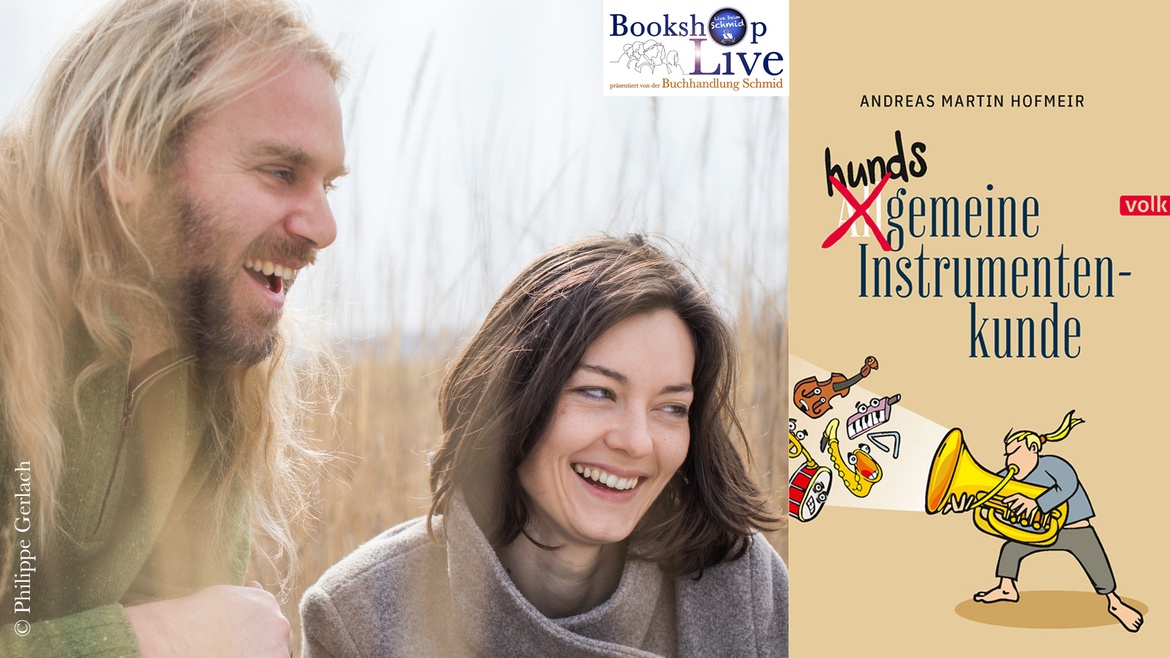 BOOKSHOP LIVE: Andreas Martin Hofmeir & Barbara Schmelz - Konzertante Aneignung