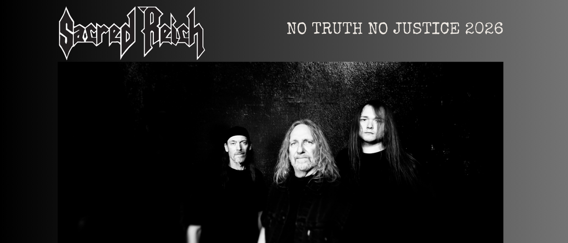 SACRED REICH -No Truth, No Justice 2026- // support: Aquilla