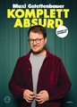 Maxi Gstettenbauer - KOMPLETT ABSURD (Alte Mälzerei Regensburg)