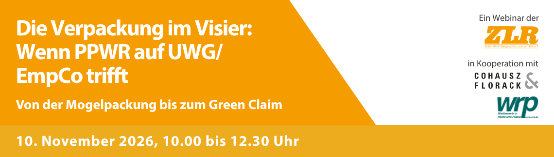 Die Verpackung im Visier: Wenn PPWR auf UWG/ EmpCo trifft – Von der Mogelpackung bis zum Green Claim