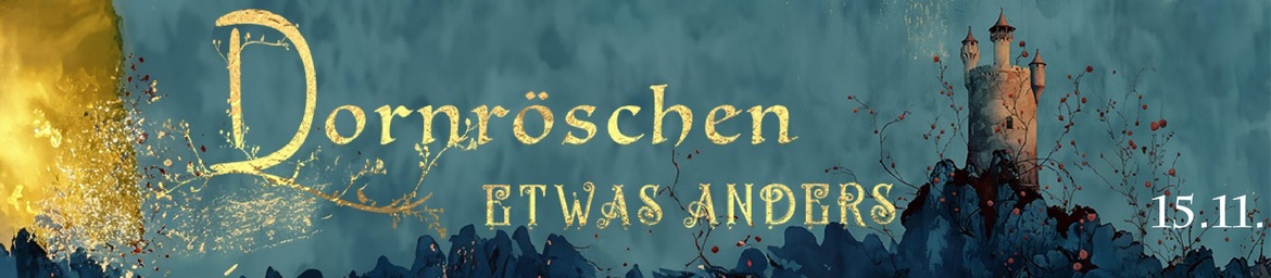 Dornröschen - etwas anders, am 15. November