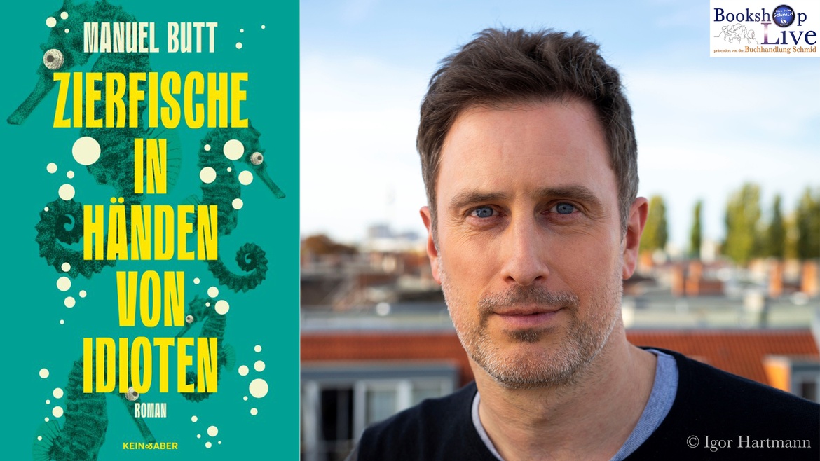 BOOKSHOP LIVE: Manuel Butt - Zierfische in Händen von Idioten