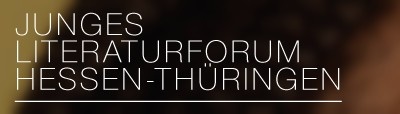 JUNGES LITERATURFORUM HESSEN-THÜRINGEN