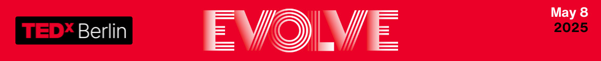TEDxBerlin - Evolve