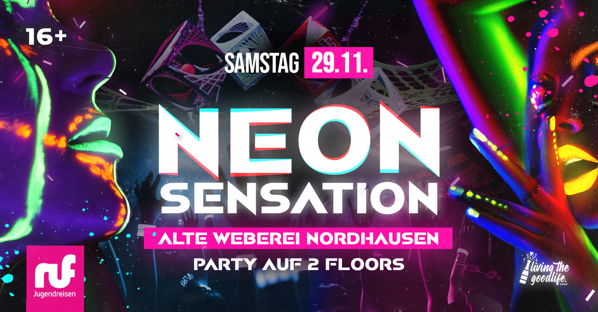 NEON SENSATION I NORDHAUSEN I 16+