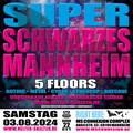 SUPER SCHWARZES MANNHEIM - August 2024
