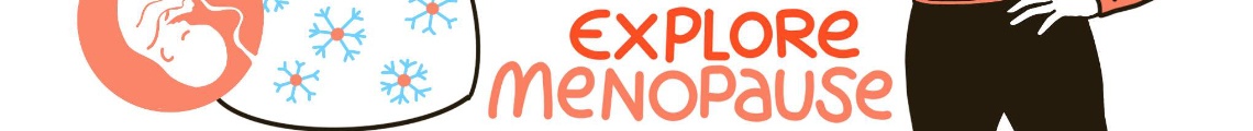 Explore Menopause: It Could Be the Best Time of Your Life!